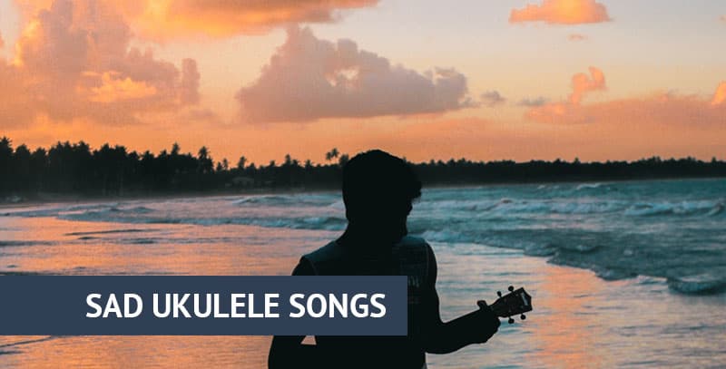 Sad ukulele songs