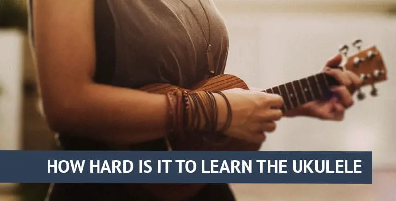 How hard to learn the ukulele