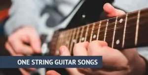 One string guitar songs